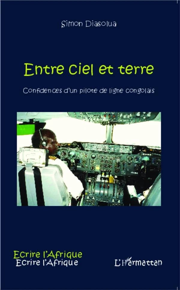 Entre ciel et terre : confidences d'un pilote de ligne congolais