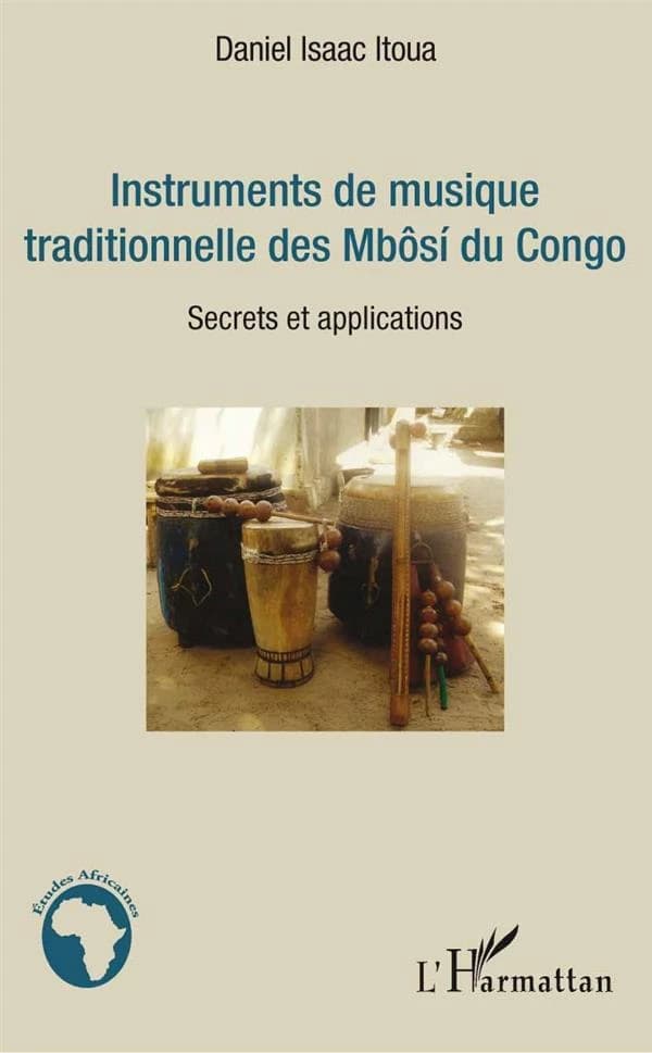 Instruments de musique traditionnelle des Mbôsi du Congo : secrets et applications