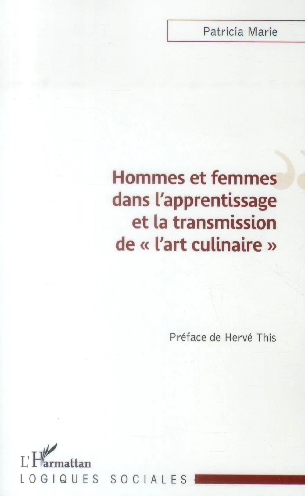 Hommes et femmes dans l'apprentissage et la transmission de l'art culinaire