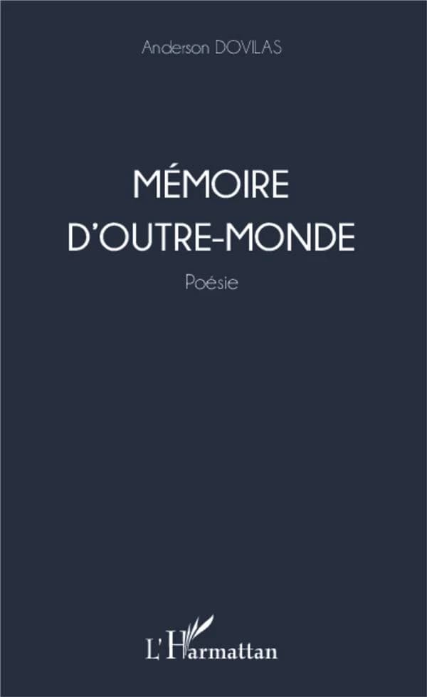 Mémoire d'outre-monde : poésie