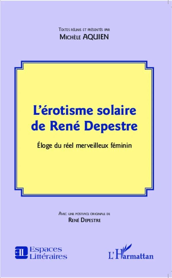 L'érotisme solaire de René Depestre : éloge du réel merveilleux féminin