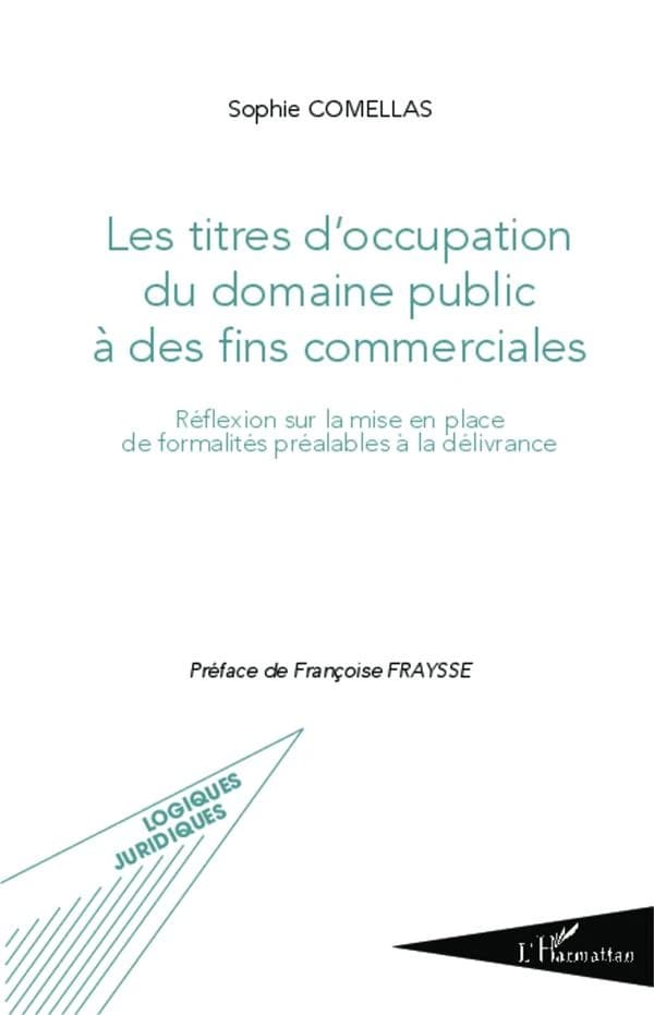 Les titres d'occupation du domaine public à des fins commerciales : réflexions sur la mise en place de formalités préalables à la délivrance