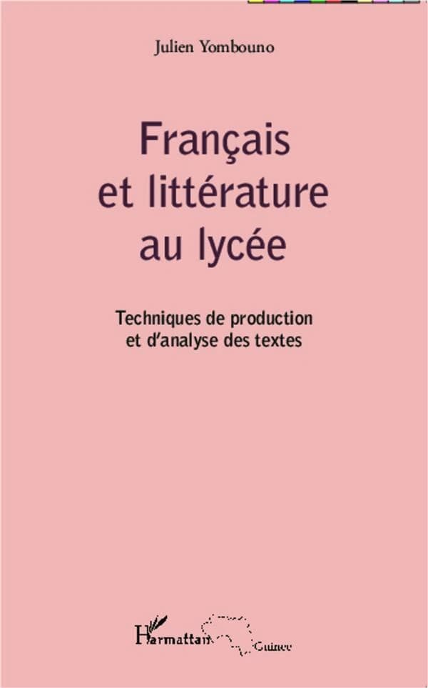 Français et littérature au lycée : techniques de production et d'analyse des textes