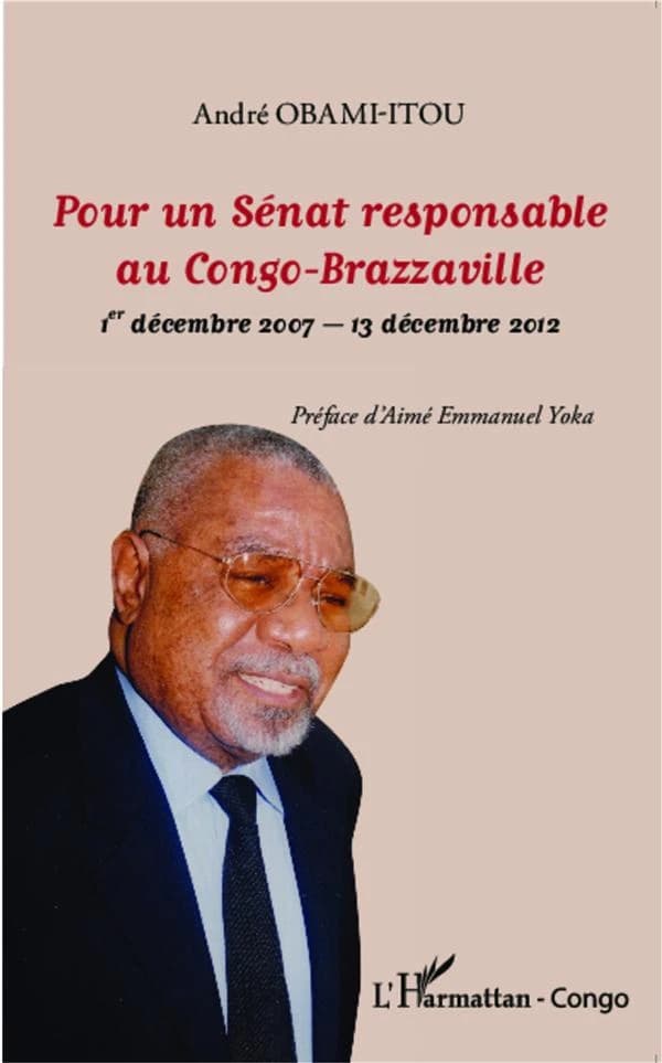 Pour un Sénat responsable au Congo-Brazzaville : 1er décembre 2007-13 décembre 2012