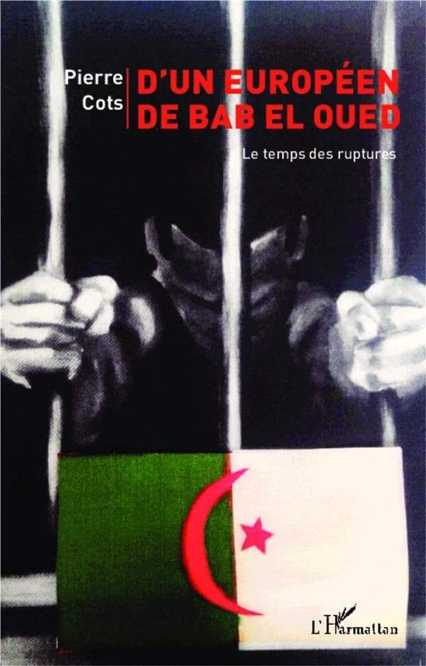 D'un Européen de Bab el-Oued : le temps des ruptures