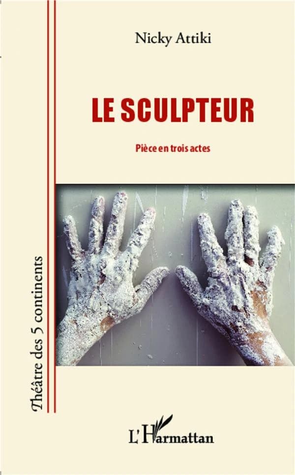 Le sculpteur : pièce en trois actes