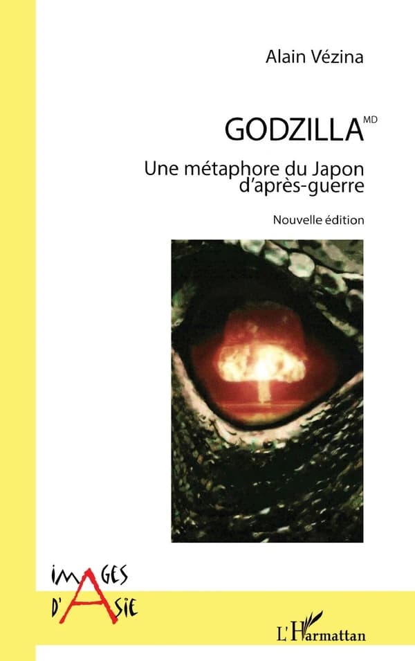 Godzilla : une métaphore du Japon d'après-guerre : essai ([Nouvelle éd.])