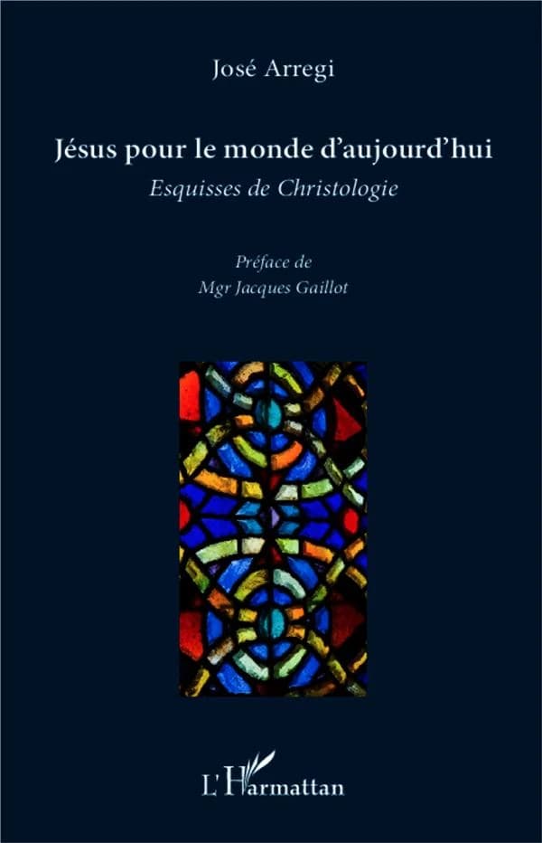 Jésus pour le monde d'aujourd'hui : esquisses de christologie