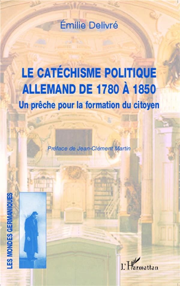 Le catéchisme politique allemand de 1780 à 1850 : un prêche pour la formation du citoyen