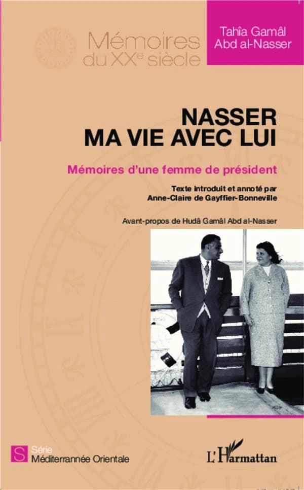 Nasser : ma vie avec lui : mémoires d'une femme de président