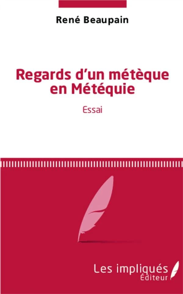Regards d'un métèque en Météquie : essai