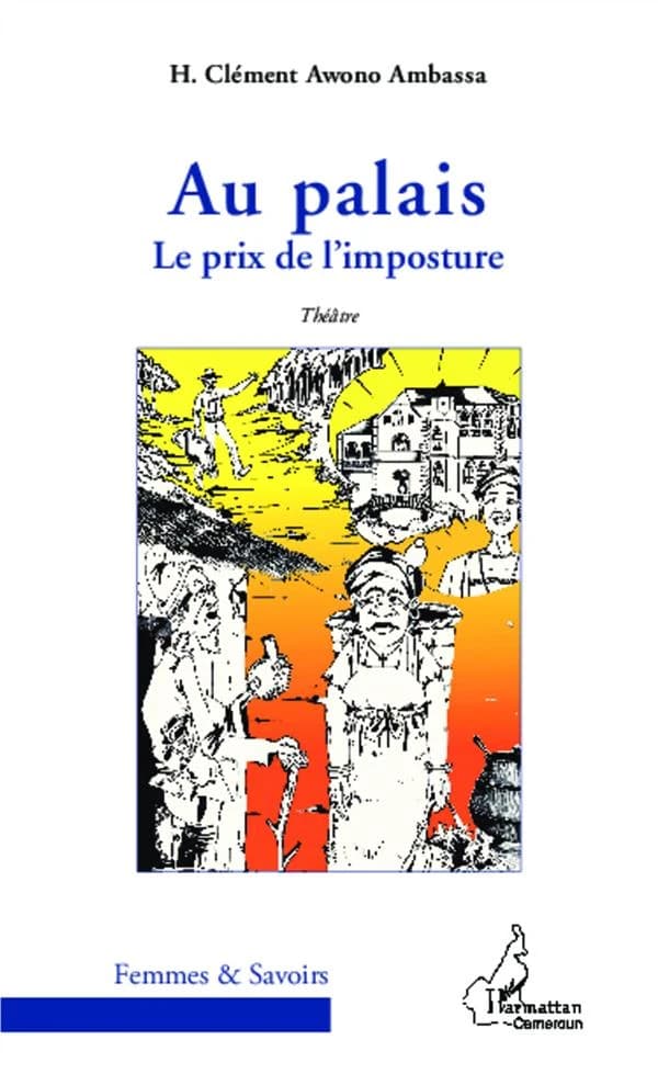 Au palais : le prix de l'imposture : théâtre