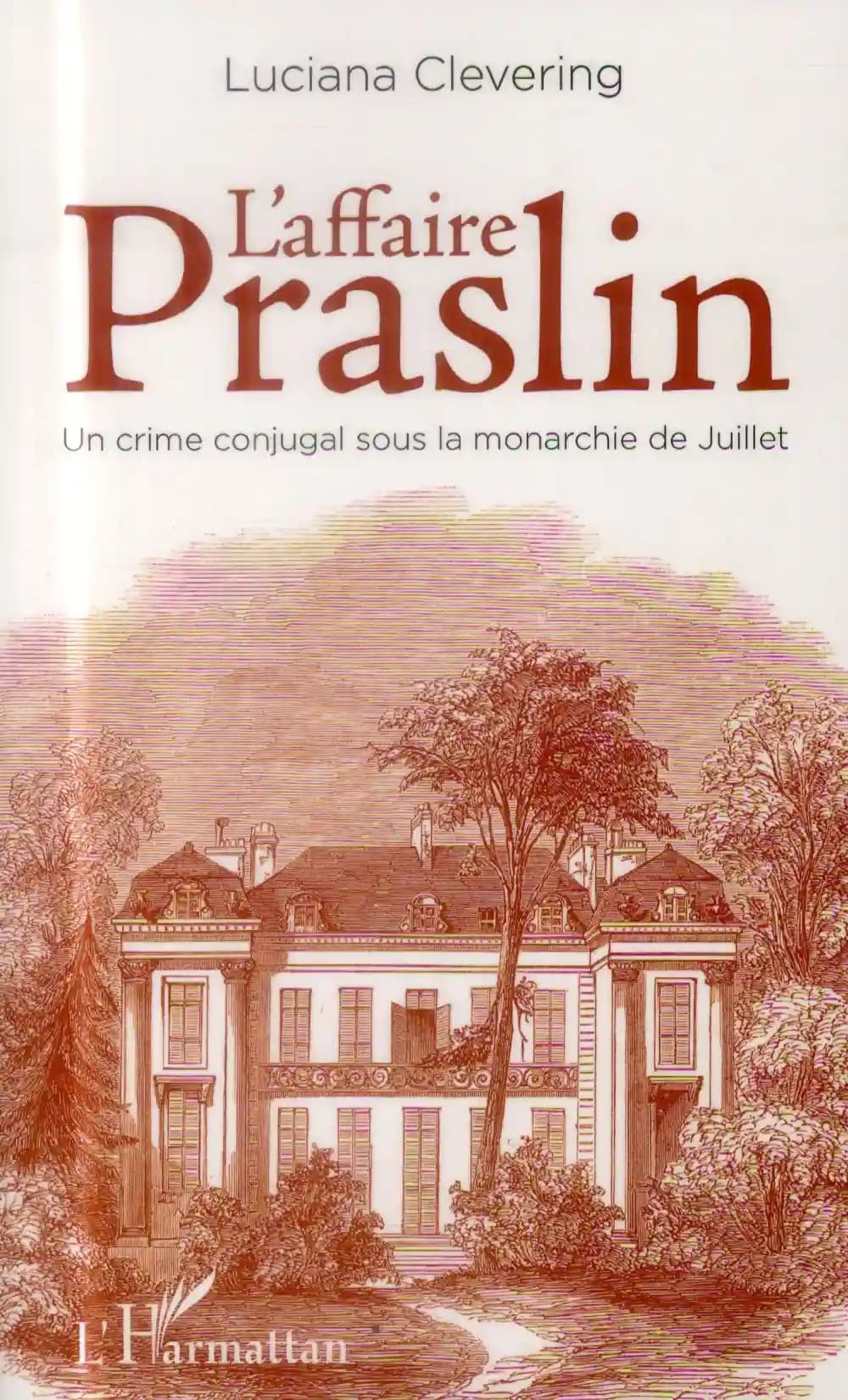 L'affaire Praslin : un crime conjugal sous la monarchie de Juillet