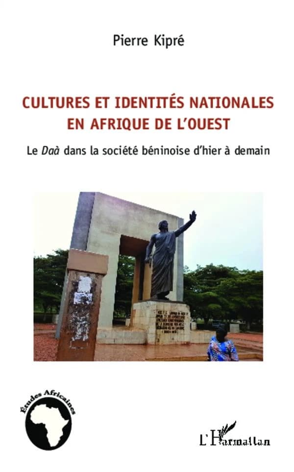 Cultures et identités nationales en Afrique de l'Ouest : le daà dans la société béninoise d'hier à demain