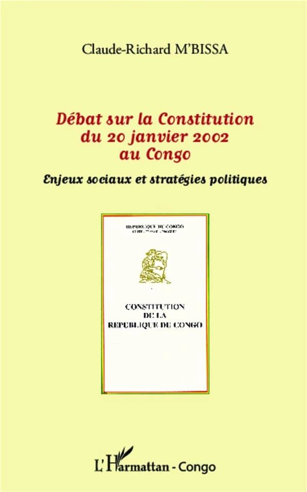Débat sur la Constitution du 20 janvier 2002 au Congo : enjeux sociaux et stratégies politiques