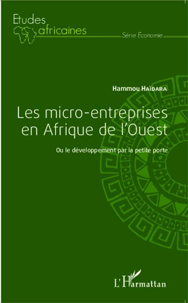 Les micro-entreprises en Afrique de l'Ouest ou Le développement par la petite porte