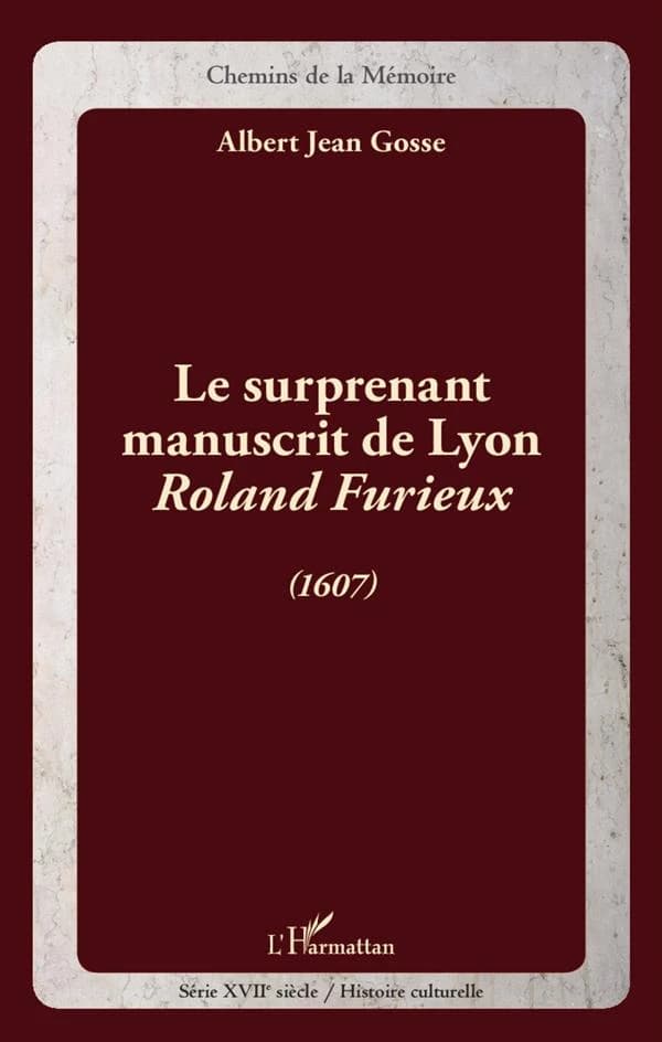 Le surprenant manuscrit de Lyon "Roland Furieux", 1607