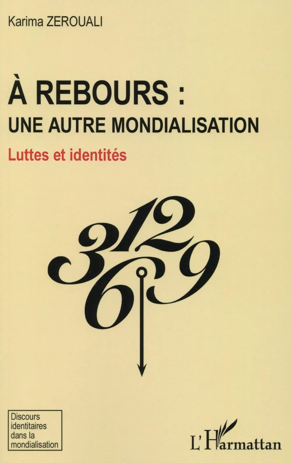 À rebours, une autre mondialisation : luttes et identités