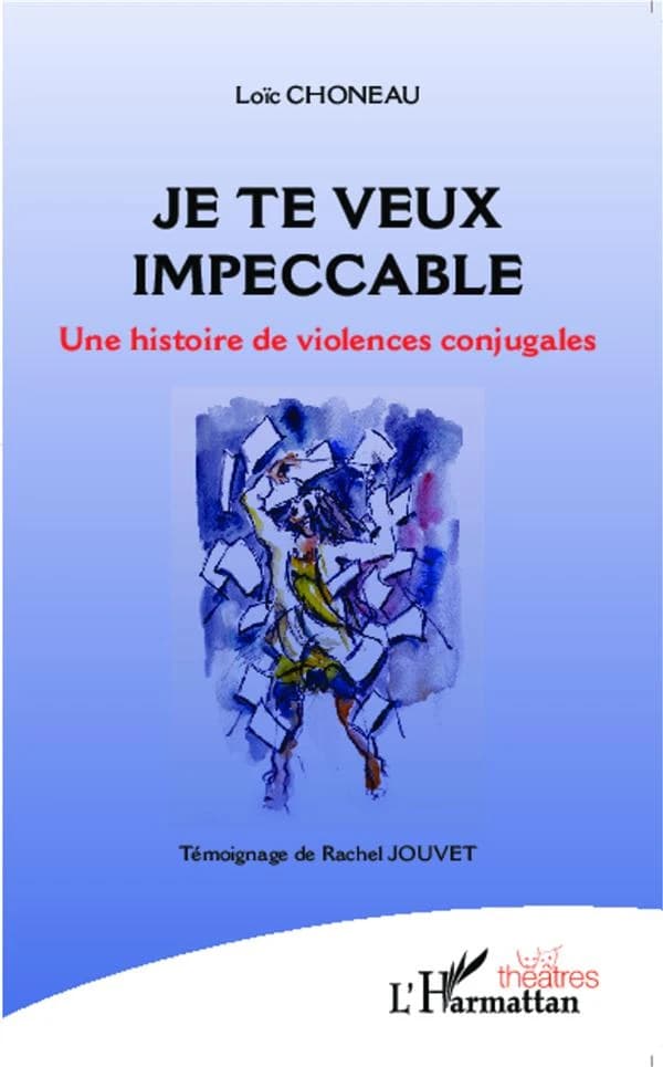 Je te veux impeccable : une histoire de violences conjugales