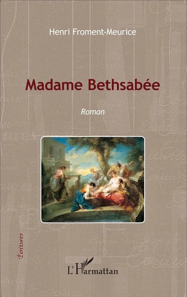 Madame Bethsabée : roman