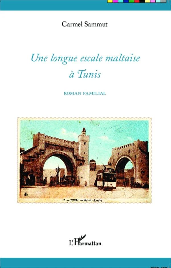 Une longue escale maltaise à Tunis : roman familial