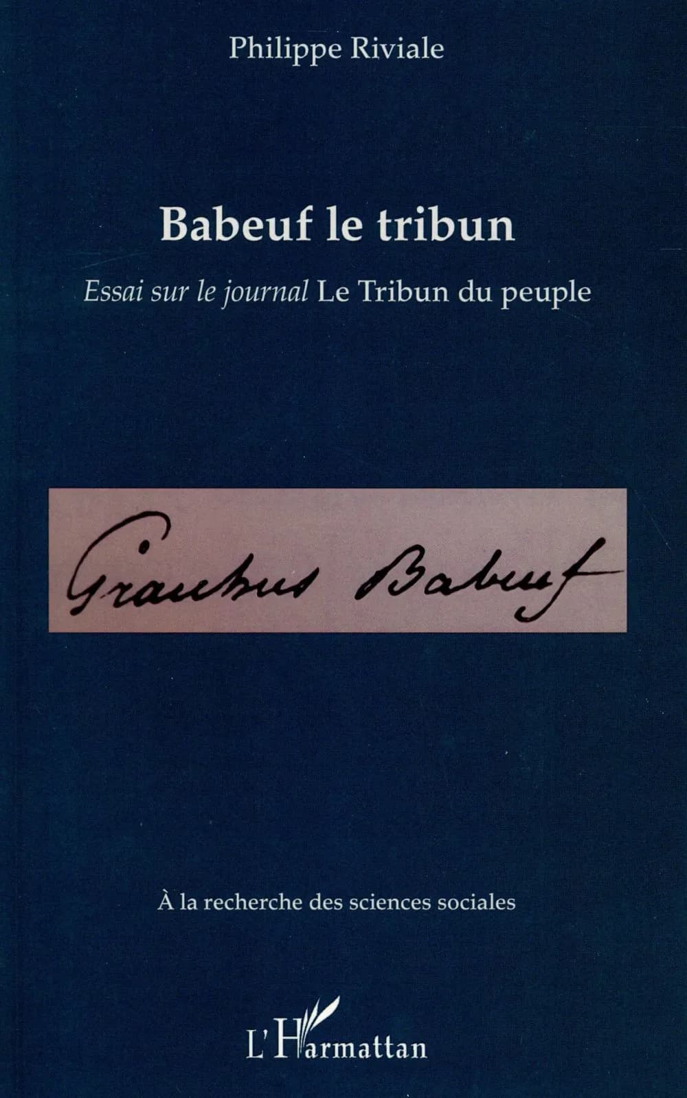 Babeuf le tribun : essai sur le journal "Le Tribun du peuple"