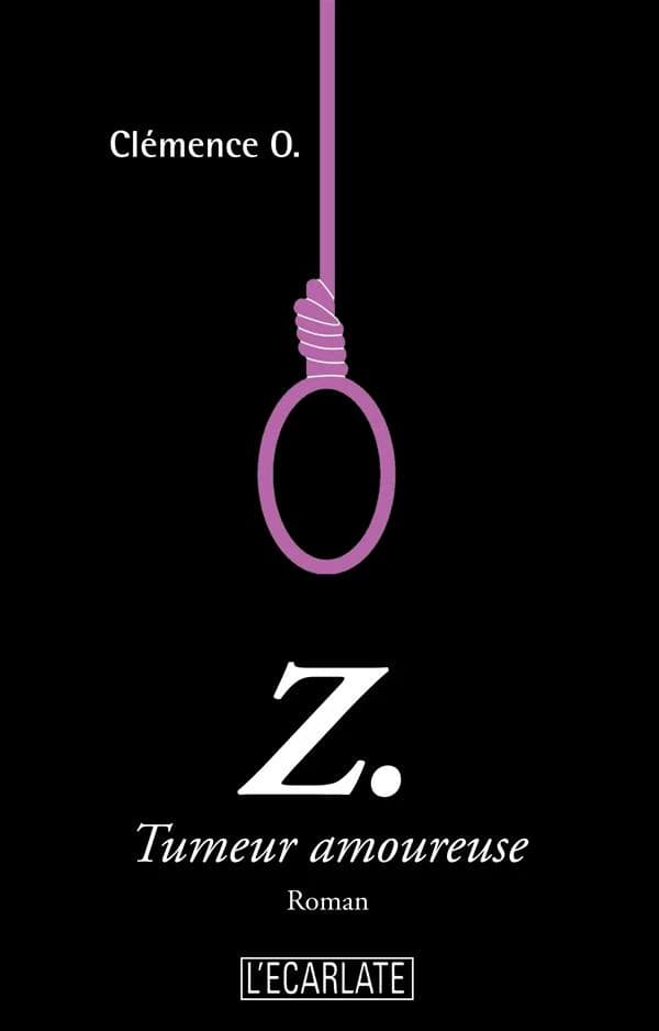 Z., tumeur amoureuse : roman