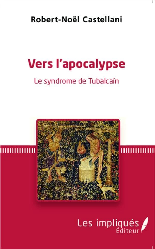 Vers l'apocalypse : le syndrome de Tubalcaïn