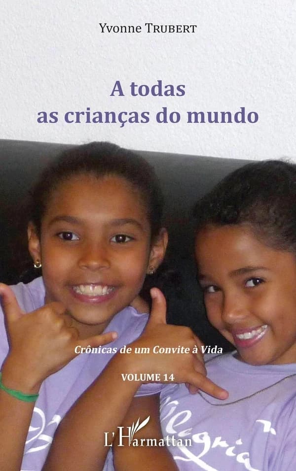 A todas as crianças do mundo