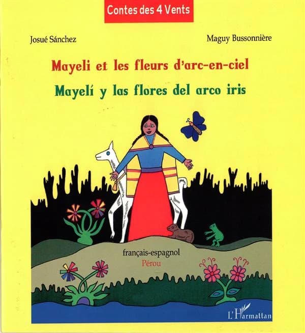 Mayeli et les fleurs d'arc-en-ciel : espagnol-français : Pérou
