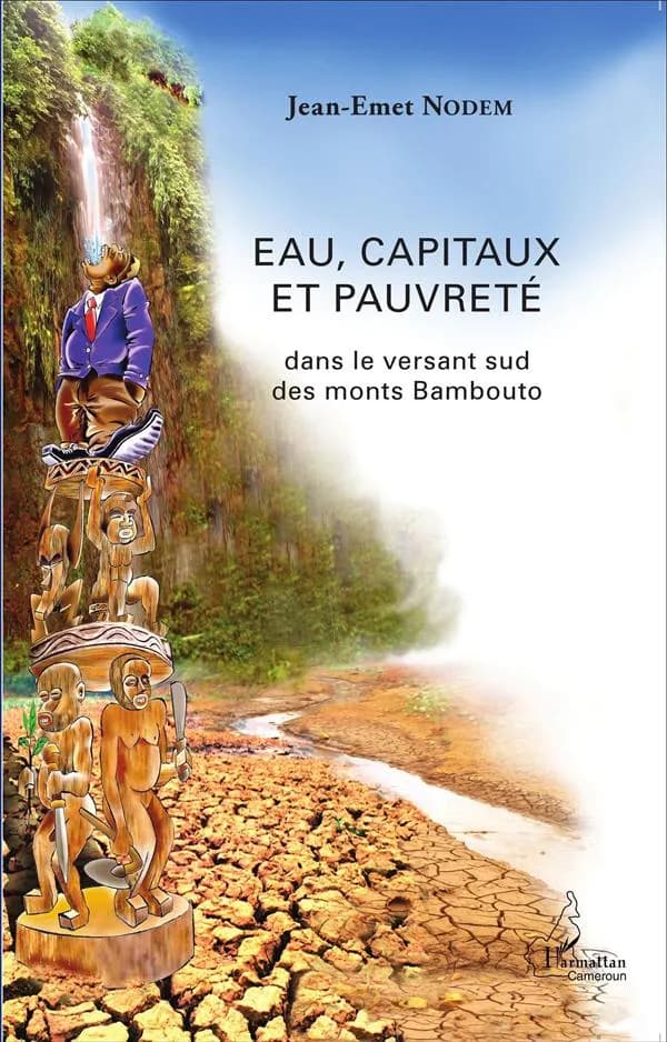Eau, capitaux et pauvreté dans le versant sud des monts Bambouto