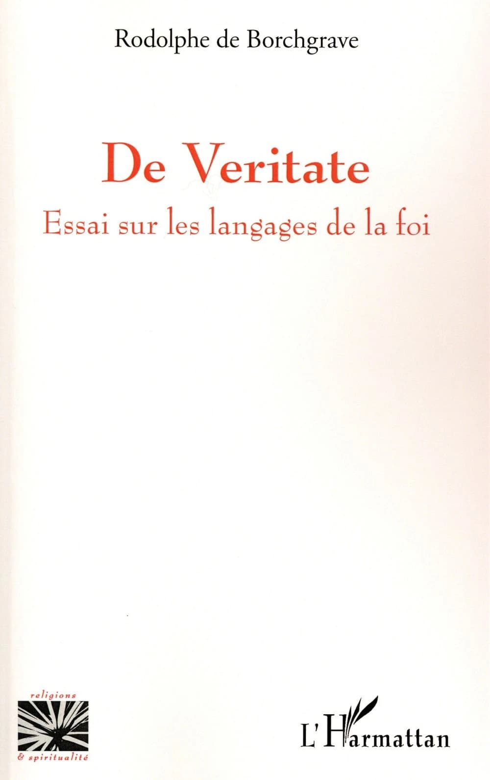 De veritate : essai sur les langages de la foi