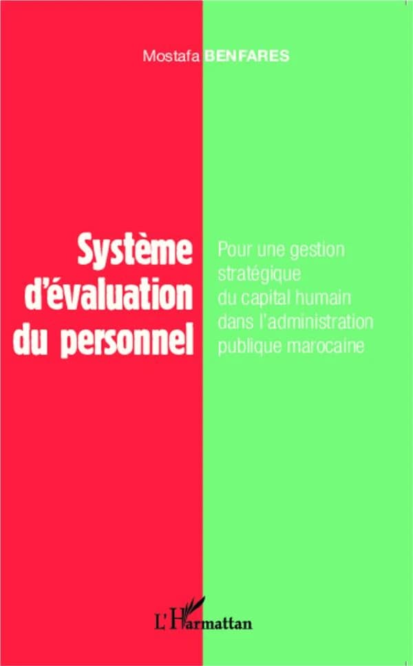 Système d'évaluation du personnel : pour une gestion stratégique du capital humain dans l'administration publique marocaine