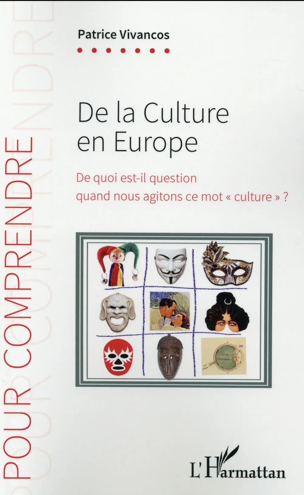 De la culture en Europe : de quoi est-il question quand nous agitons ce mot culture ?