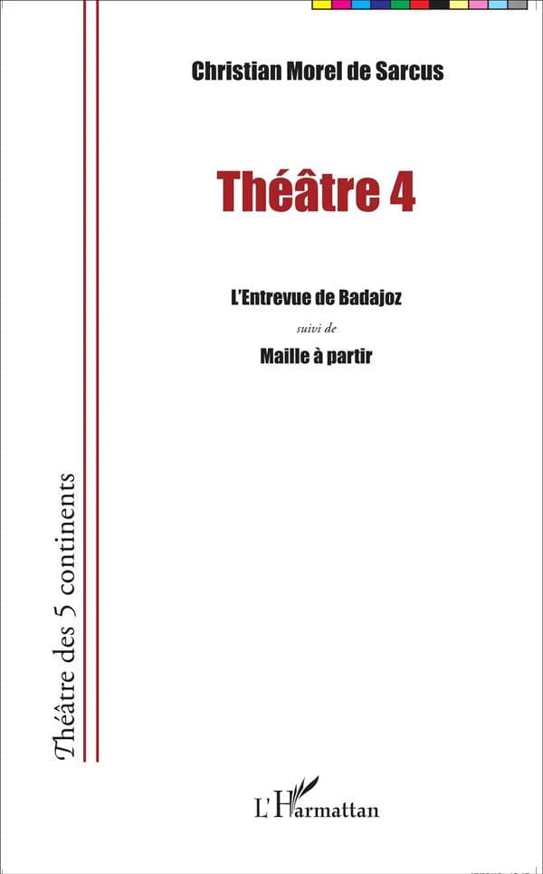 L'entrevue de Badajoz ; suivi de Maille à partir
