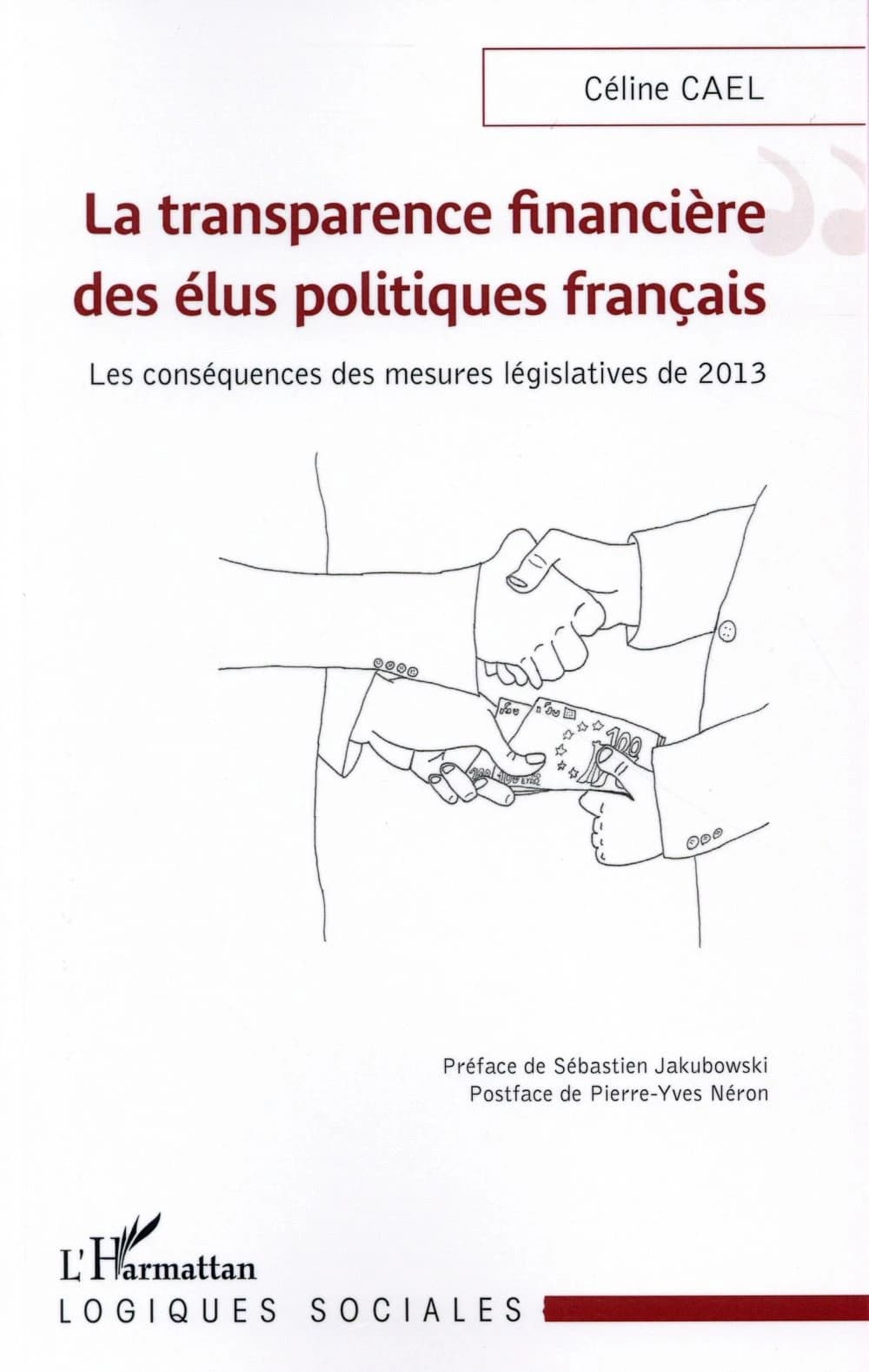 La transparence financière des élus politiques français : les conséquences des mesures législatives de 2013