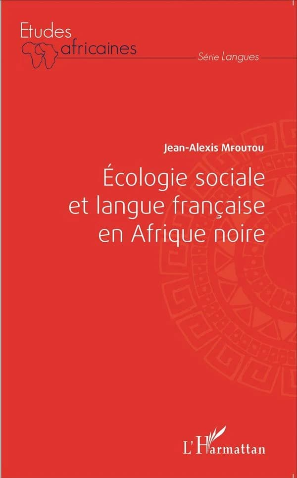 Écologie sociale et langue française en Afrique noire