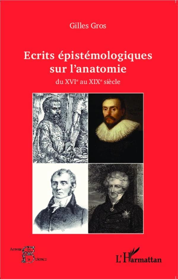 Écrits épistémologiques sur l'anatomie : du XVIe au XIXe siècle