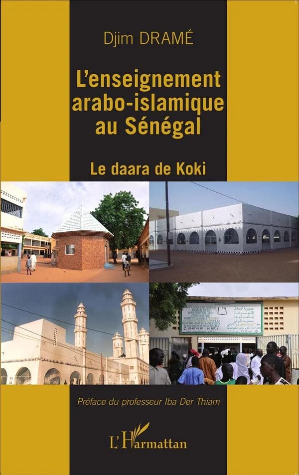 L'enseignement arabo-islamique au Sénégal : le Daara de Koki