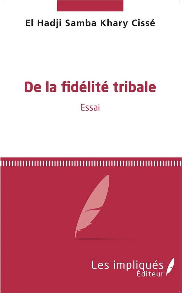 De la fidélité tribale : essai