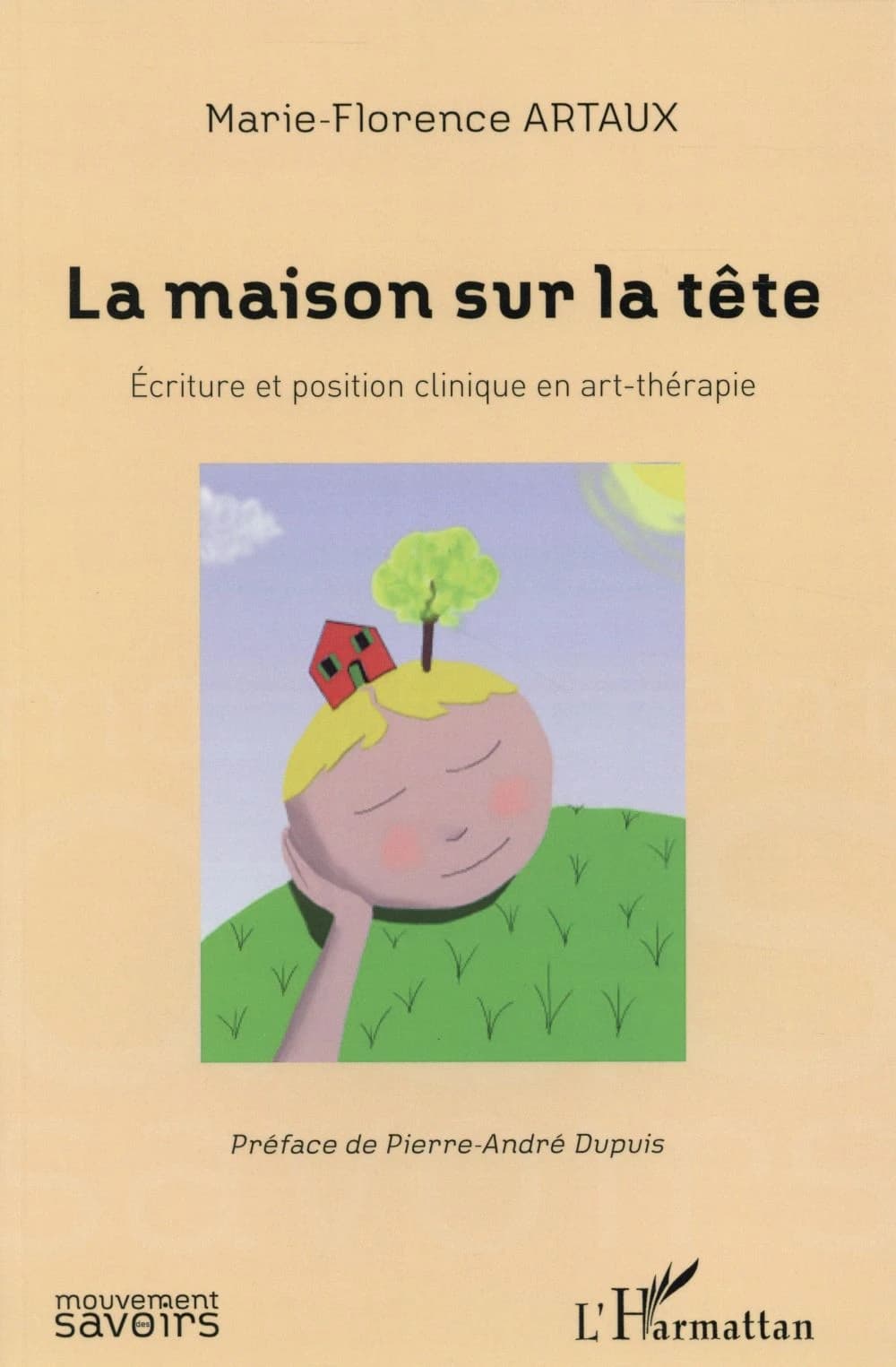 La maison sur la tête : écriture et position clinique en art-thérapie