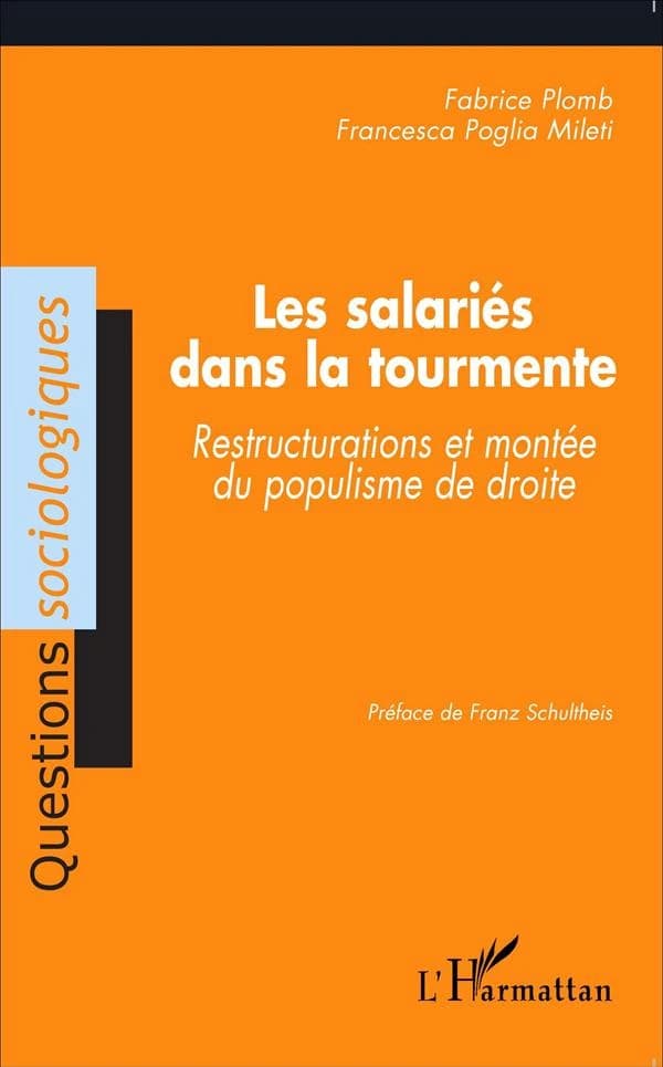 Les salariés dans la tourmente : restructuration et montée du populisme de droite