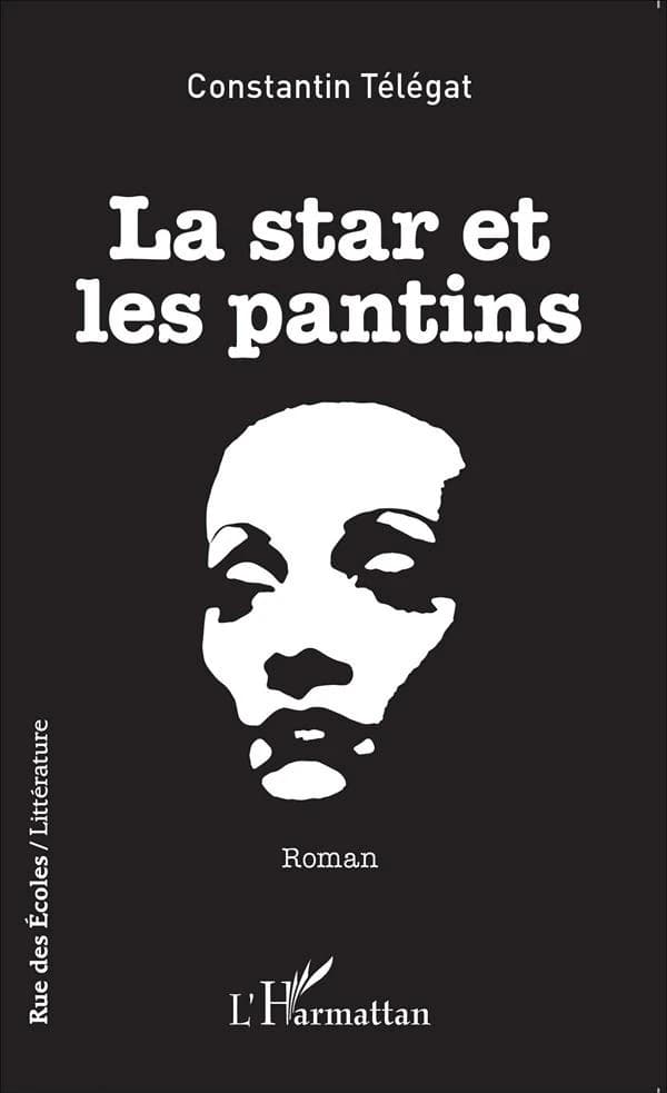 La star et les pantins : roman