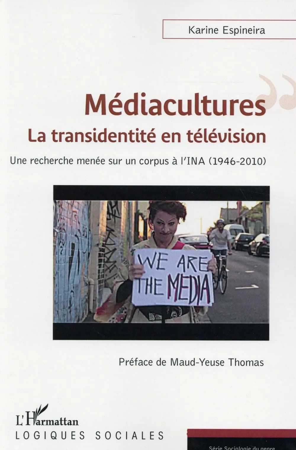 Médiacultures : la transidentité en télévision : une recherche menée sur un corpus à l'INA, 1946-2010
