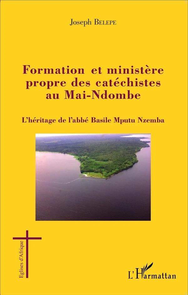 Formation et ministère propre des catéchistes au Mai-Ndombe : l'héritage de l'abbé Basile Mputu Nzemba