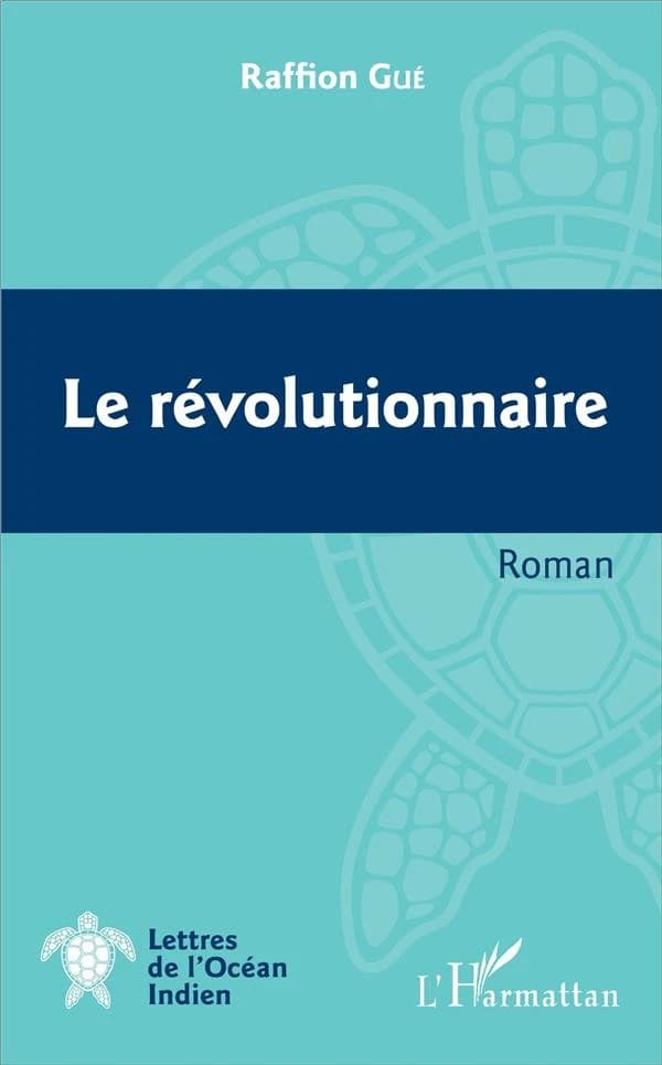 Le révolutionnaire : roman