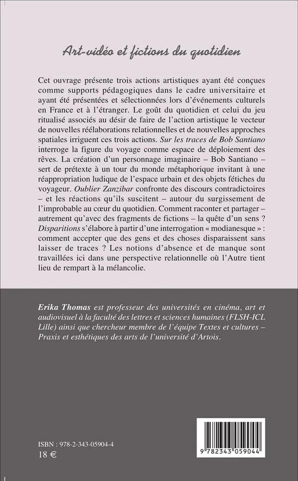 Art-vidéo et fictions du quotidien : "Sur les traces de Bob Santiano", "Oublier Zanzibar", "Disparitions"