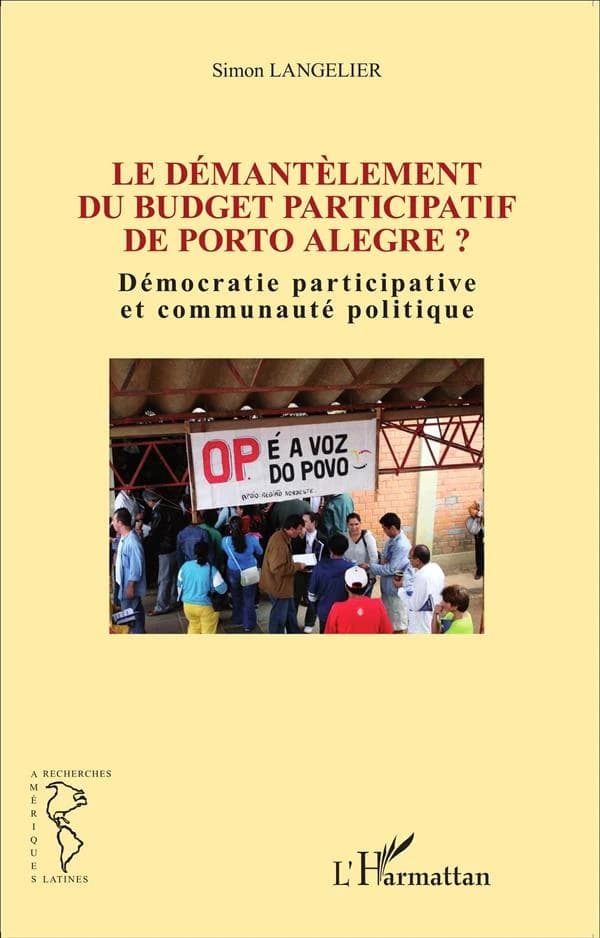 Le démantèlement du budget participatif de Porto Alegre ? : démocratie participative et communauté politique