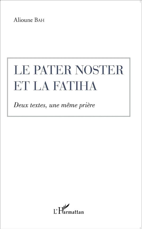 Le "Pater noster" et la "Fatiha" : deux textes, une même prière