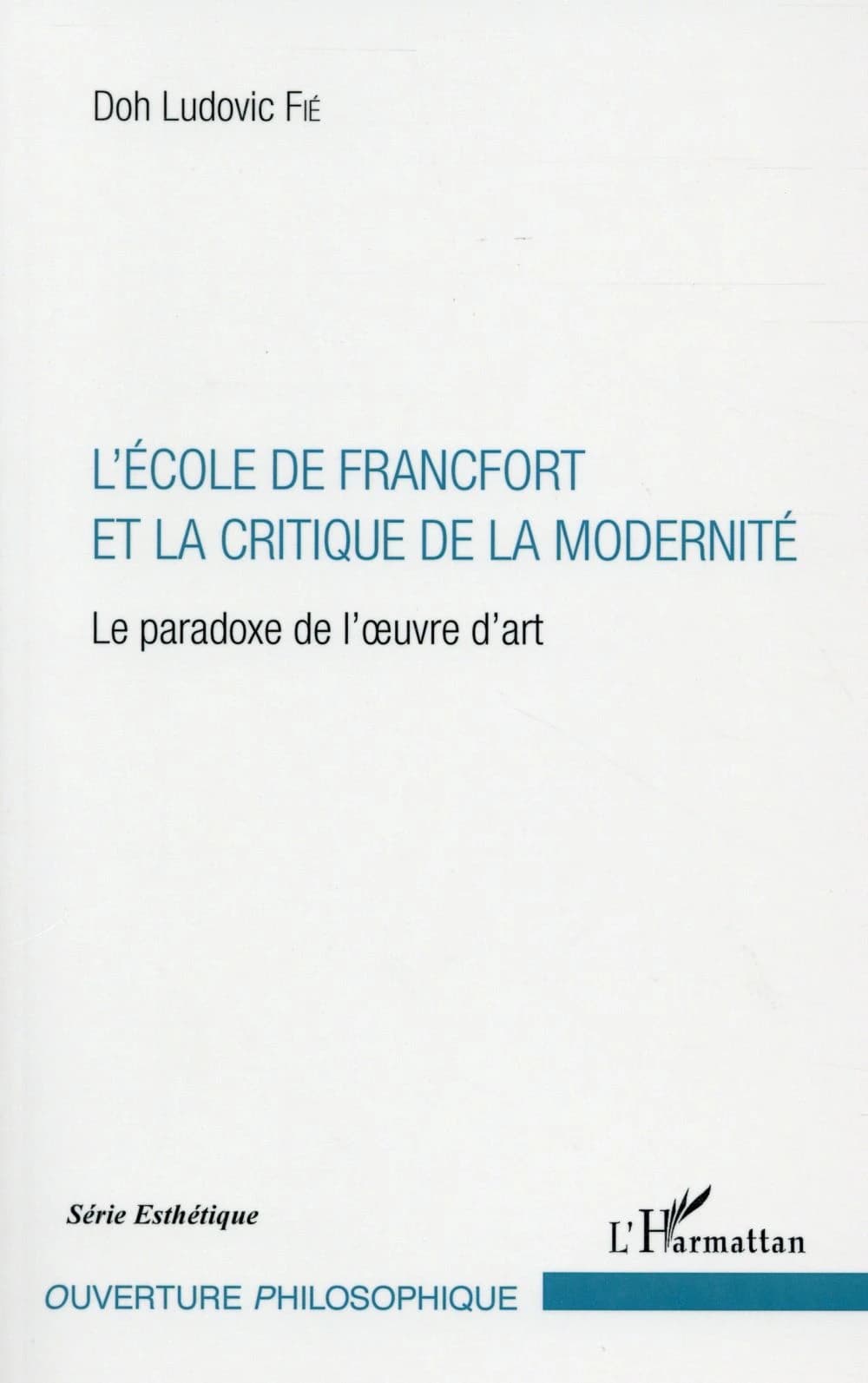 L'École de Francfort et la critique de la modernité : le paradoxe de l'oeuvre d'art